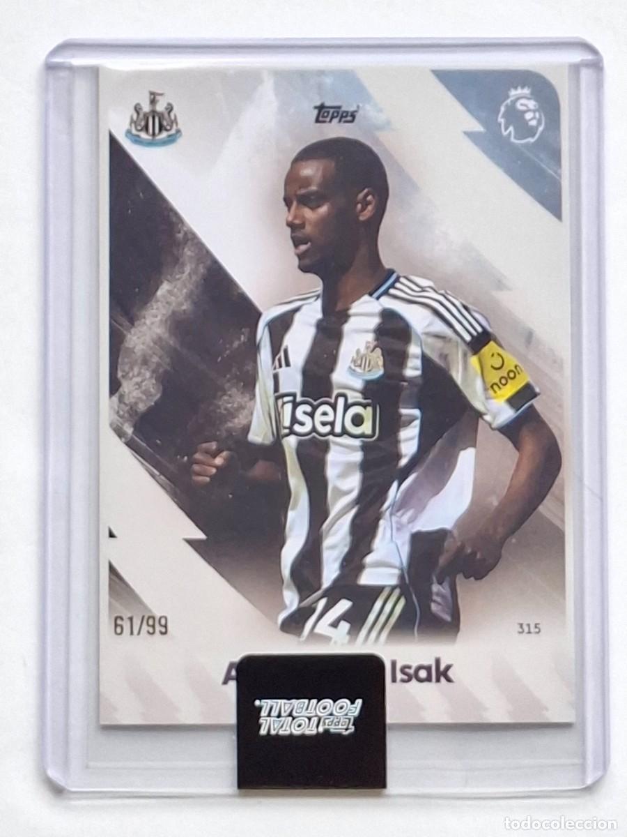 Cromos de F&uacute;tbol: Numerada 61/99 Series 1 PL #315 ALEXANDER ISAK (Newcastle United) - TOPPS Total Football 2025-26