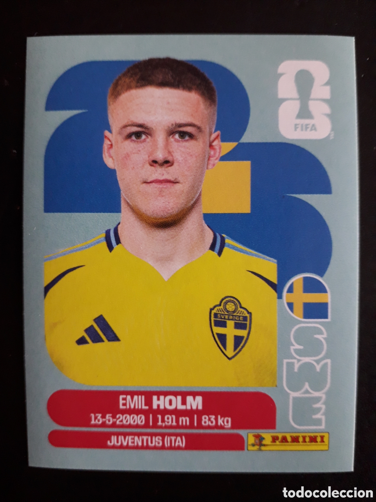 Cromos de F&uacute;tbol: HOLM SUECIA SWE 5 MUNDIAL F&Uacute;TBOL 2026 FIFA WORLD CUP PANINI SIN PEGAR PEDIDO M&Iacute;NIMO 3&euro;.