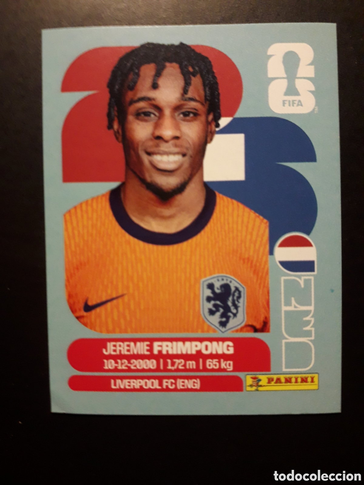 Cromos de F&uacute;tbol: FRIMPONG HOLANDA/PA&Iacute;SES BAJOS NED 8 MUNDIAL F&Uacute;TBOL 2026 FIFA WORLD CUP PANINI PEDIDO M&Iacute;NIMO 3&euro;