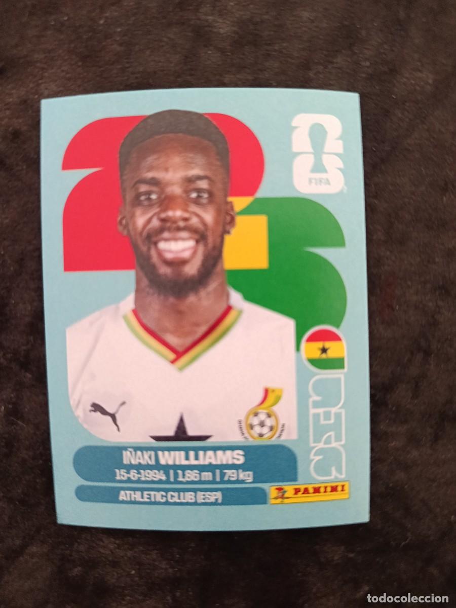Cromos de Futebol: FIFA WORLD CUP 2026 PANINI. #GHA15 I&Ntilde;AKI WILLIAMS. GHANA