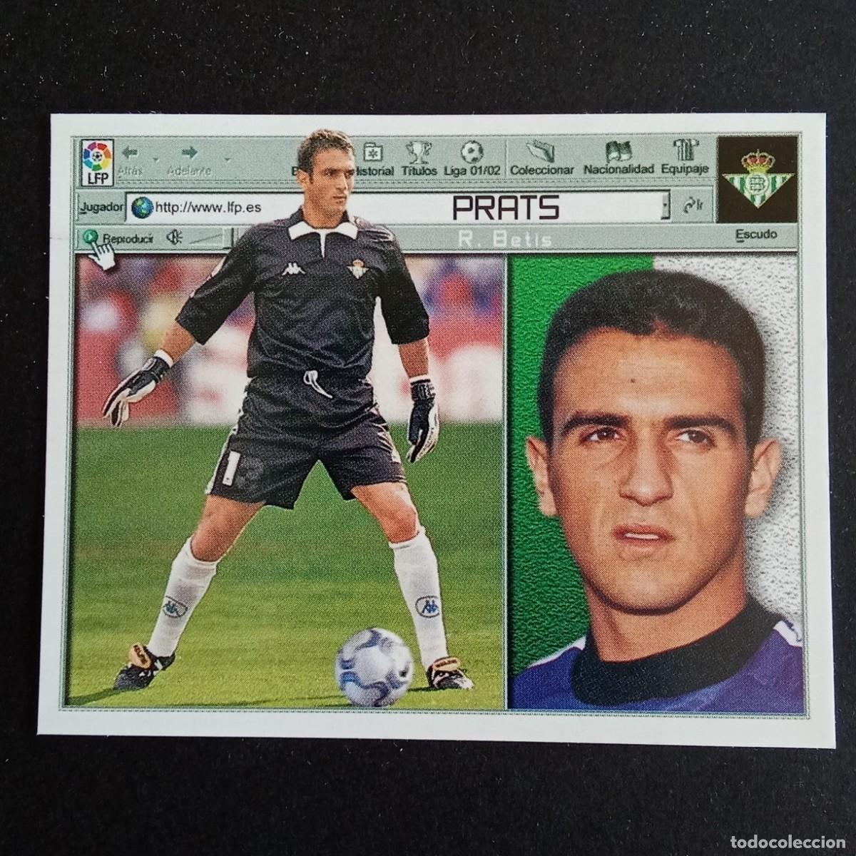 Cromos de F&uacute;tbol: CROMO LIGA 2001 2002 01 02 EDICIONES ESTE PRATS BETIS NUNCA PEGADO