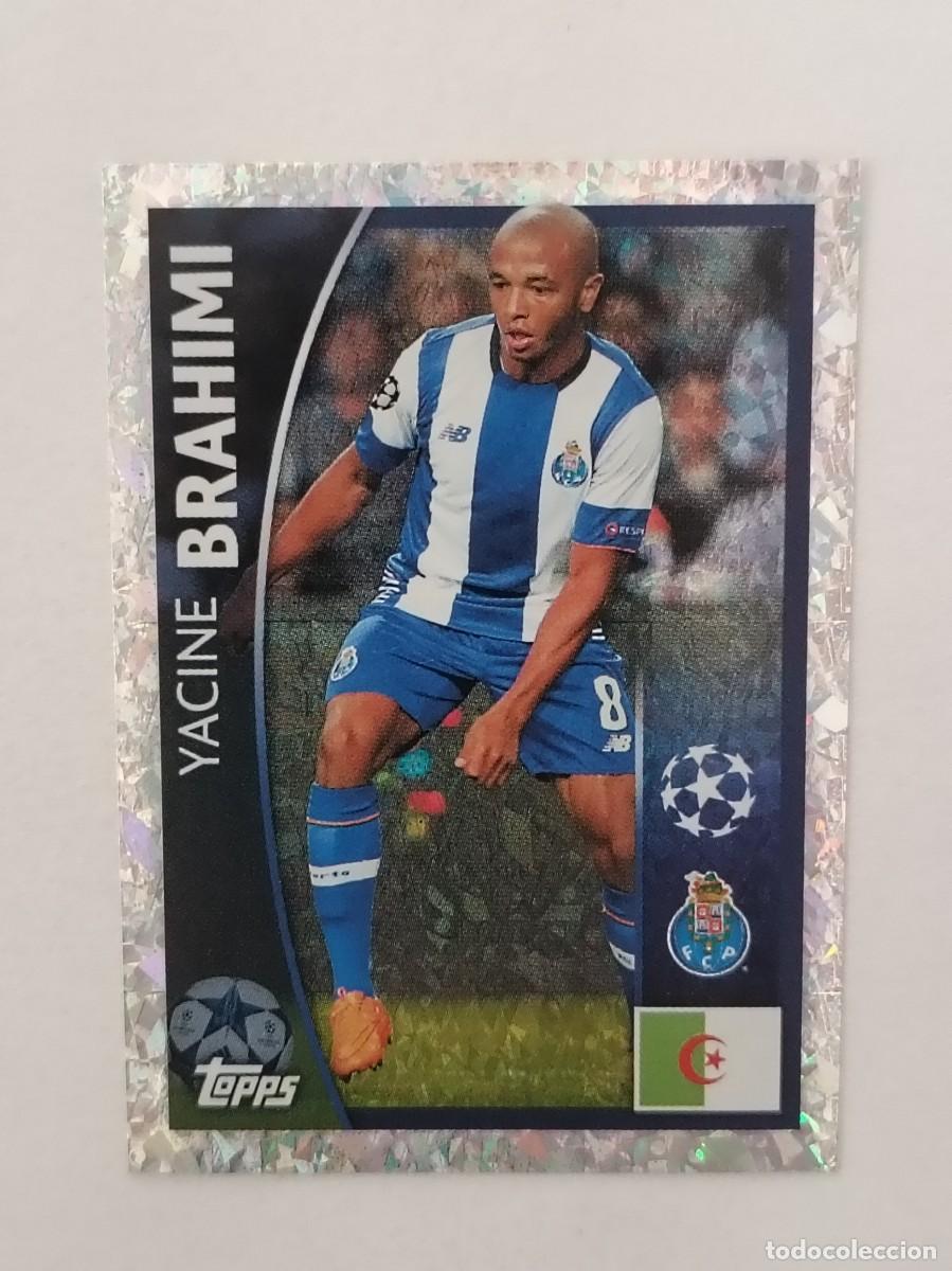 Cromos de F&uacute;tbol: #442 BRAHIMI (OPORTO) UEFA CHAMPIONS LEAGUE 2015/2016 TOPPS
