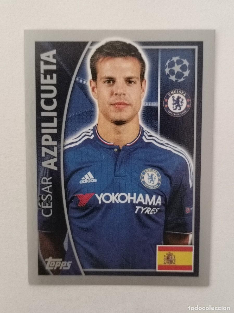 Cromos de F&uacute;tbol: #454 AZPILICUETA (CHELSEA) UEFA CHAMPIONS LEAGUE 2015/2016 TOPPS