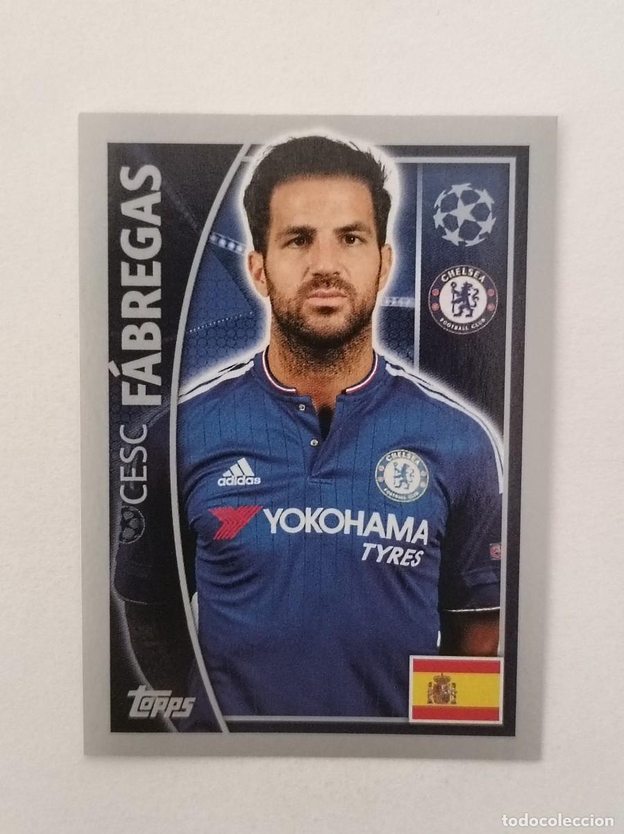 Cromos de F&uacute;tbol: #455 CESC FABREGAS (CHELSEA) UEFA CHAMPIONS LEAGUE 2015/2016 TOPPS