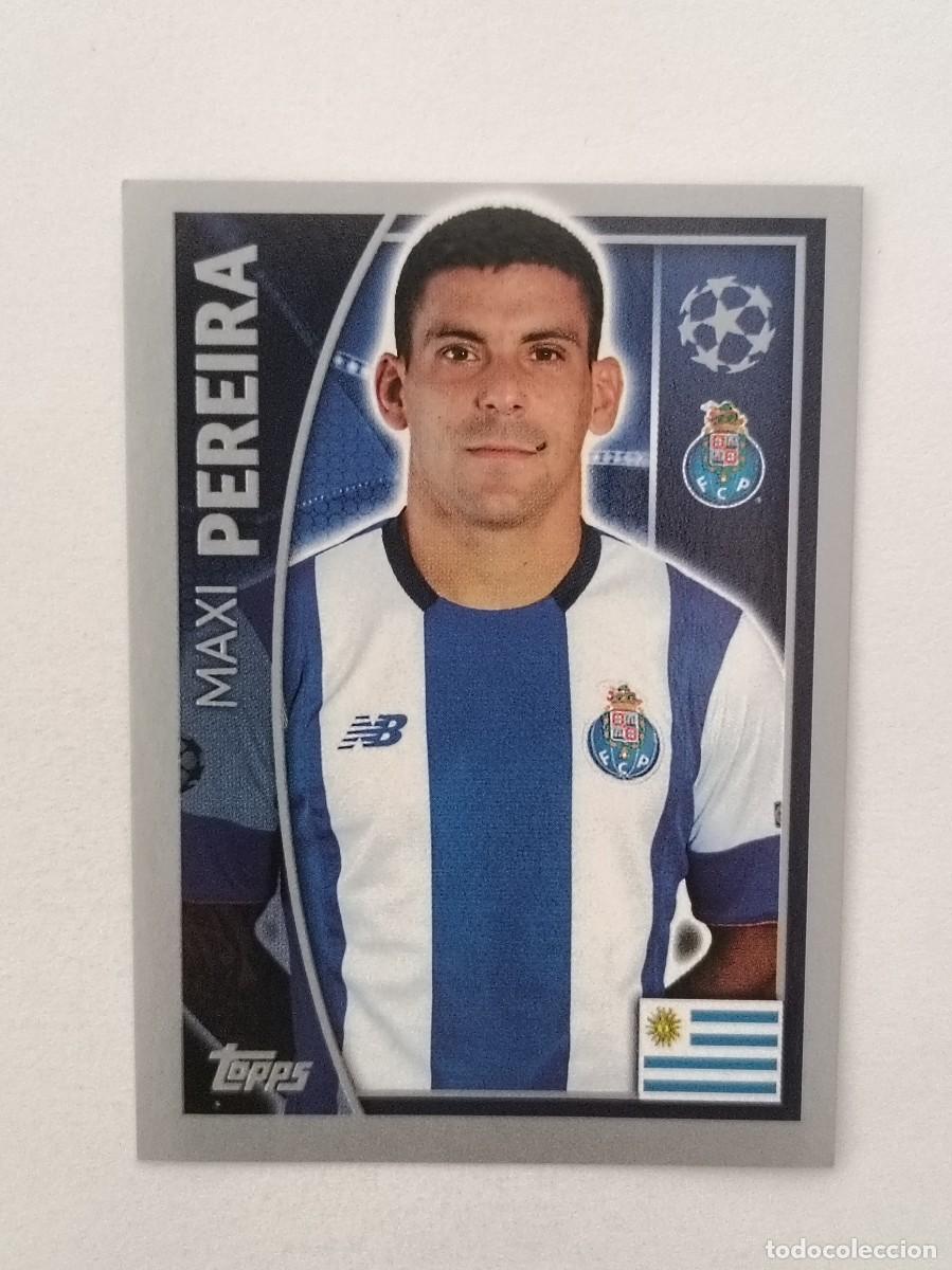 Cromos de F&uacute;tbol: #466 MAXI PEREIRA (OPORTO) UEFA CHAMPIONS LEAGUE 2015/2016 TOPPS