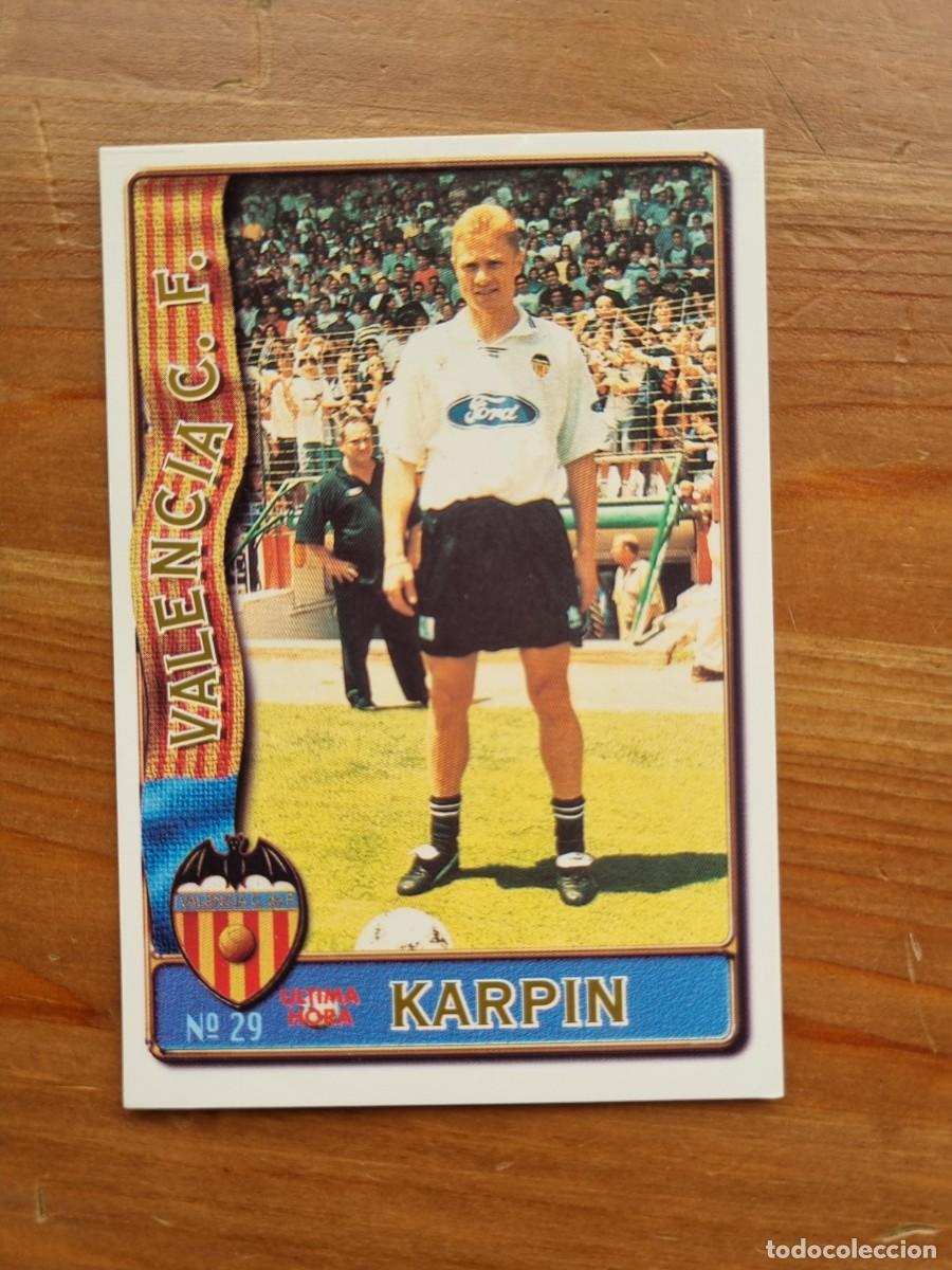 Cromos de F&uacute;tbol: 29 KARPIN (Valencia CF) ULTIMA HORA. Las Fichas de la Liga 1996 1997 96 97 (Mundicromo)