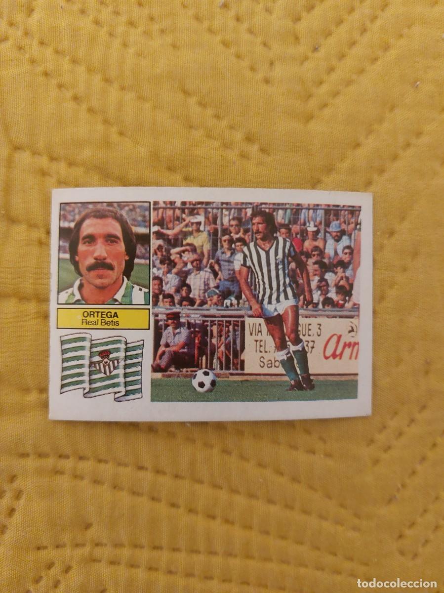 Cromos de F&uacute;tbol: (LS) 1982 1983 82 83 ORTEGA REAL BETIS EDICIONES ESTE SIN PEGAR NUNCA PEGADO