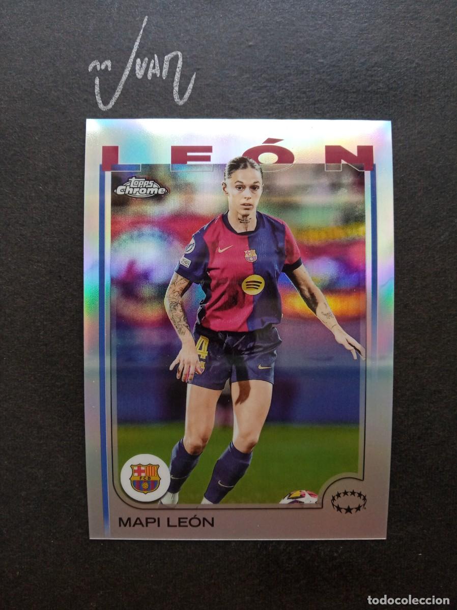 Cromos de F&uacute;tbol: N&ordm; 63 REFRACTOR MAPI LEON FC BARCELONA ESPA&Ntilde;A ⚽ TOPPS &reg; CHROME WOMEN CHAMPIONS 2024 2025 24 25 NUEVO