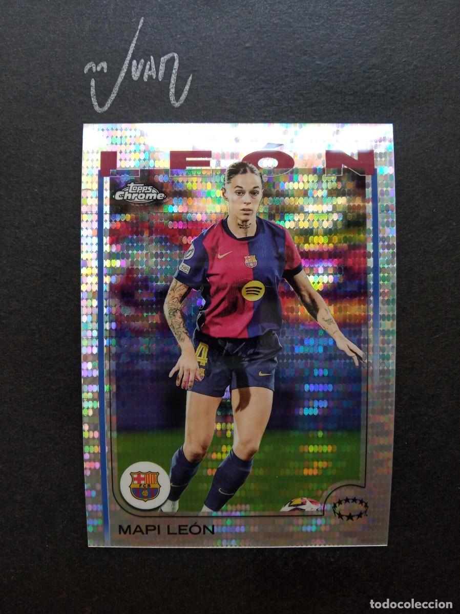 Cromos de F&uacute;tbol: N&ordm; 63 PULSAR MAPI LEON FC BARCELONA ESPA&Ntilde;A ⚽ TOPPS &reg; CHROME WOMEN CHAMPIONS 2024 2025 24 25 NUEVO