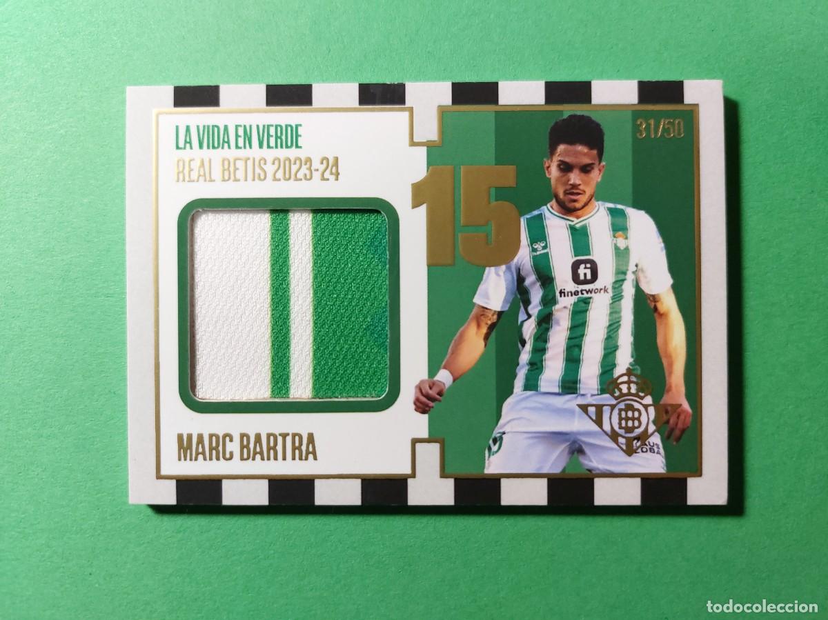 Cromos de F&uacute;tbol: MARC BARTRA MEMORABILIA CARD NUMERADA 31/50 LA VIDA EN VERDE REAL BETIS 2023 2024 23 24