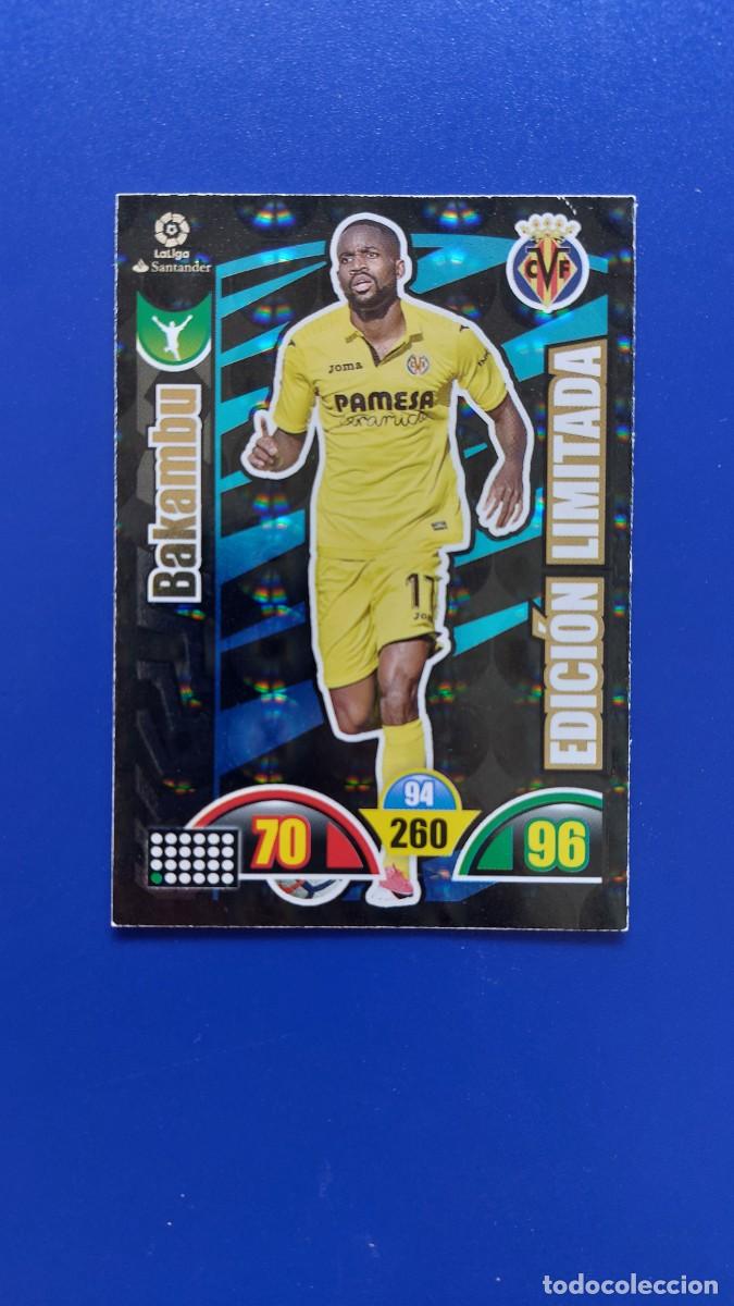 Cromos de F&uacute;tbol: BAKAMBU VILLARREAL EDICI&Oacute;N LIMITADA ADRENALYN XL 2017 2018 17 18 LIGA SANTANDER