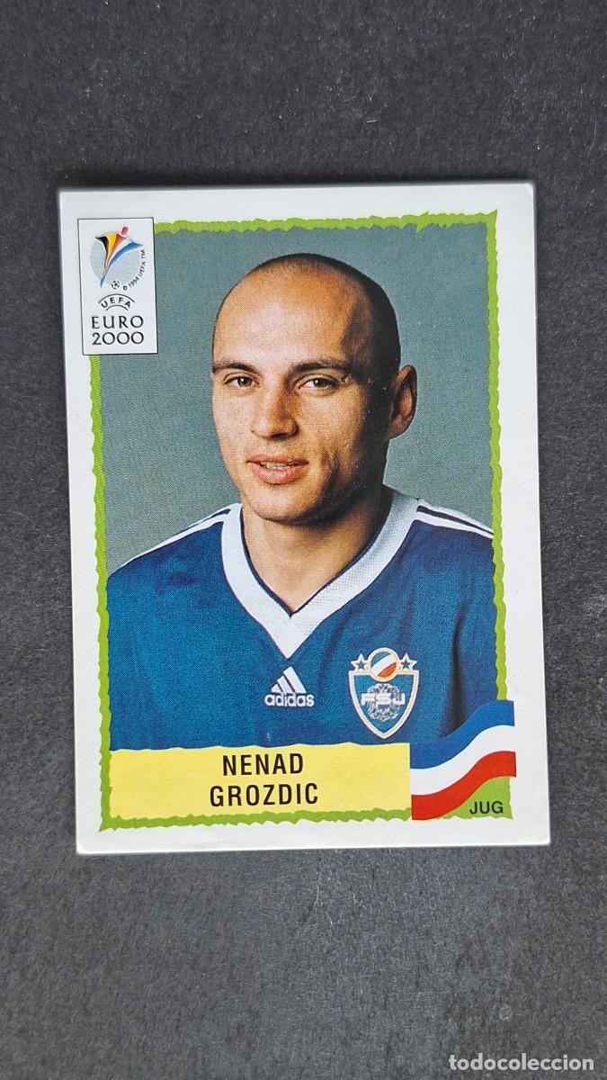 Cromos de F&uacute;tbol: L1 NENAD GROZDIC SELECCION YUGOSLAVIA 220 PANINI EUROCOPA 2000 NUNCA PEGADO SIN PEGAR