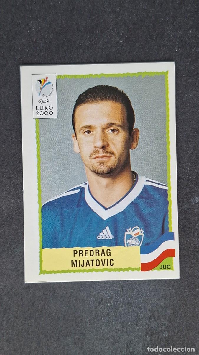 Cromos de F&uacute;tbol: L1 PREDRAG MIJATOVIC SELECCION YUGOSLAVIA 229 PANINI EUROCOPA 2000 NUNCA PEGADO SIN PEGAR