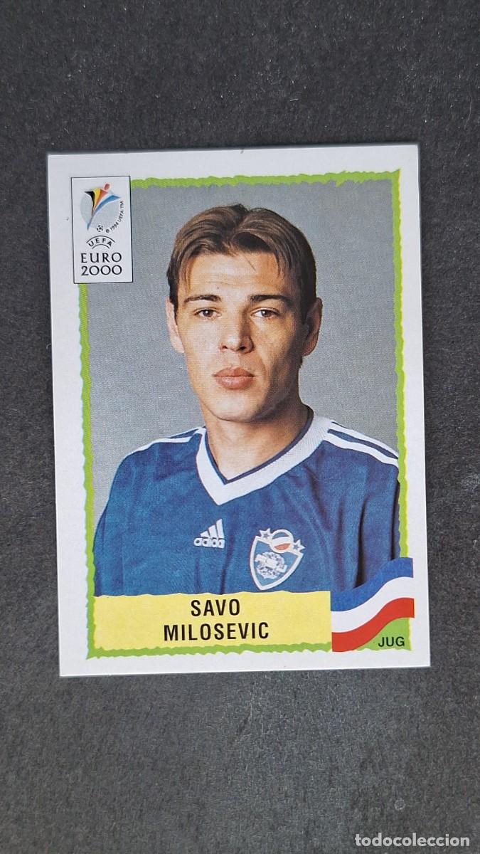 Cromos de F&uacute;tbol: L1 SAVO MILOSEVIC SELECCION YUGOSLAVIA 230 PANINI EUROCOPA 2000 NUNCA PEGADO SIN PEGAR