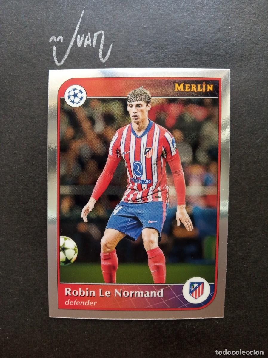 Cromos de F&uacute;tbol: N&ordm; 130 LE NORMAND ATLETICO MADRID ESPA&Ntilde;A ⚽ TOPPS &reg; CHROME MERLIN UCC UEFA 2024 2025 24 25 NUEVO