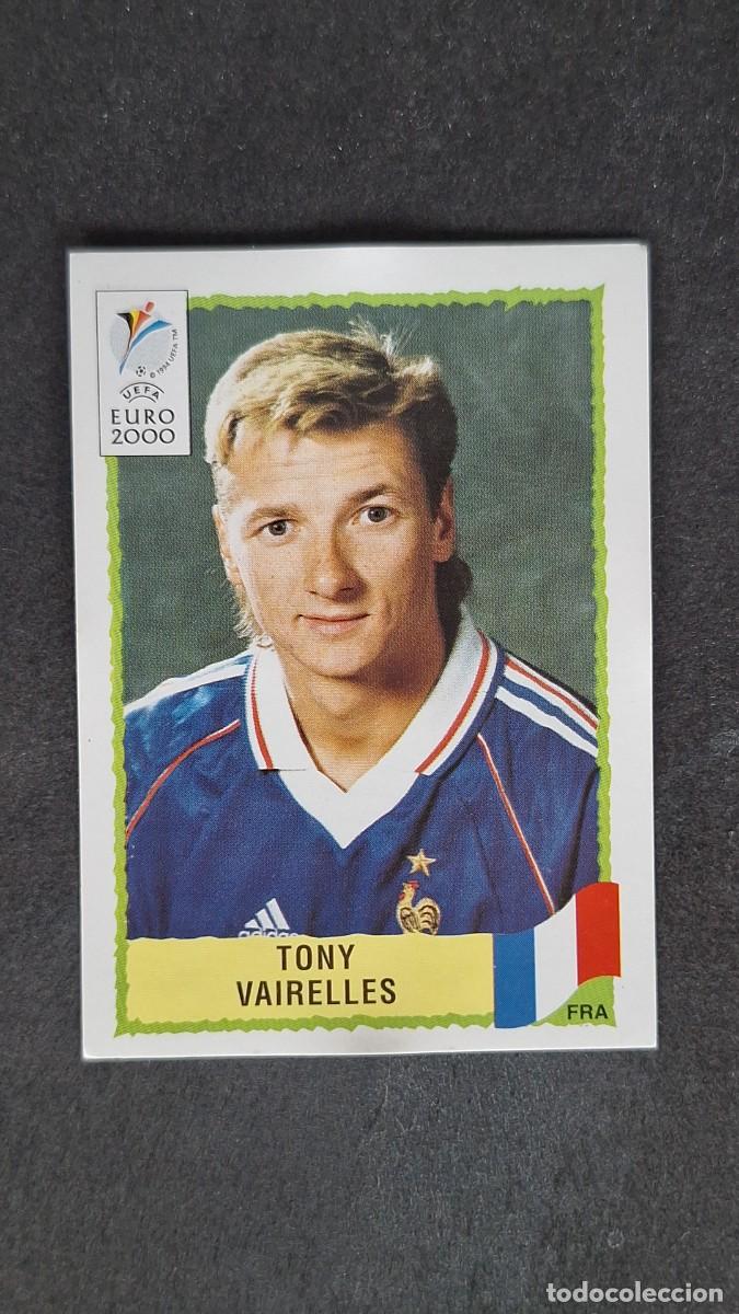 Cromos de F&uacute;tbol: L1 TONY VAIRELLES SELECCION FRANCIA 357 PANINI EUROCOPA 2000 NUNCA PEGADO SIN PEGAR