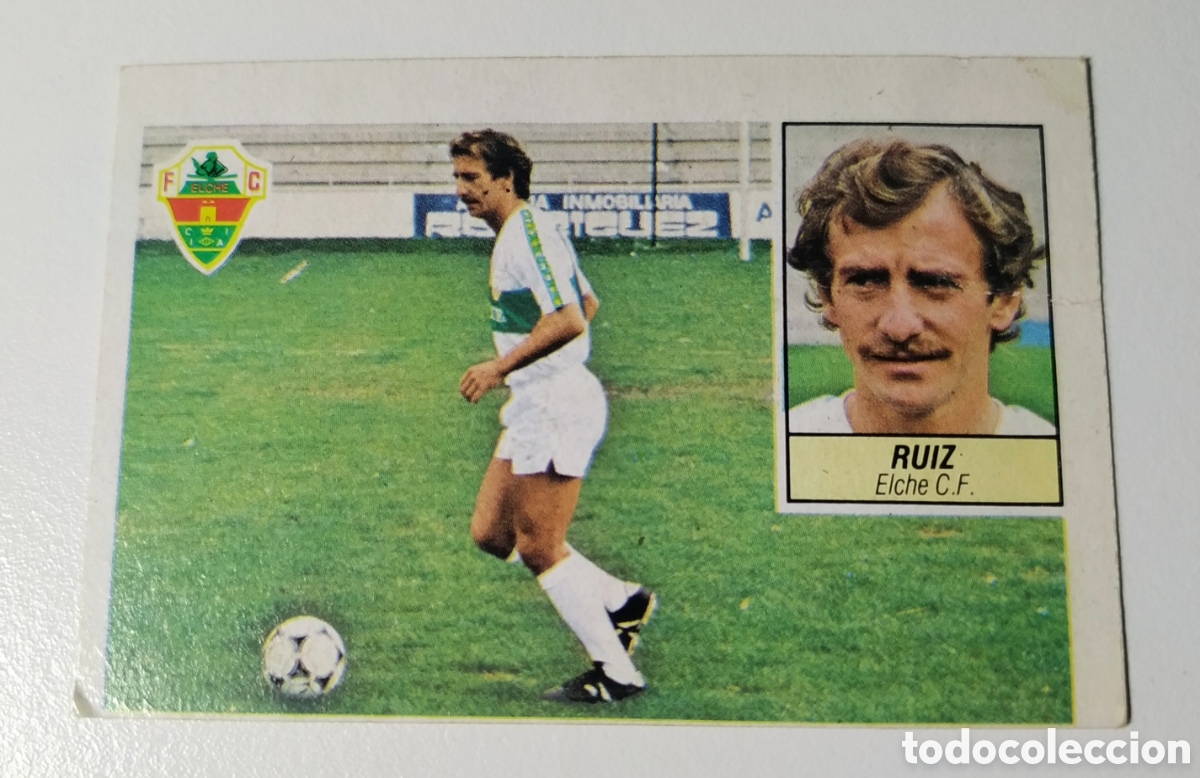 Cromos de Futebol: RUIZ, ELCHE, LIGA ESTE, 84 85 DESPEGADO