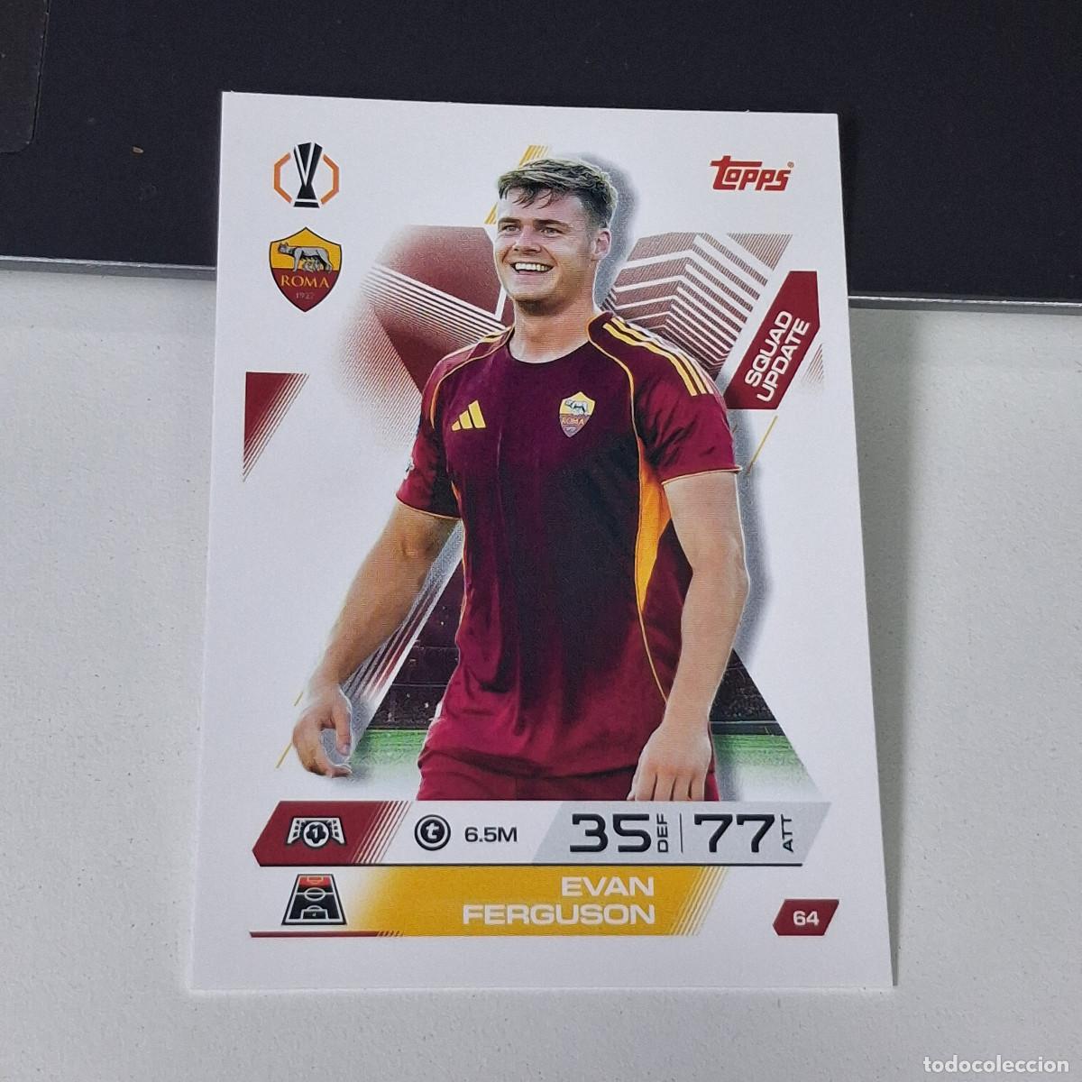 Cromos de F&uacute;tbol: B6 64 EVAN FERGUSON ROMA SQUAD UPDATE MATCH ATTAX CHAMPIONS LEAGUE 2025-26 EXTRA TOPPS