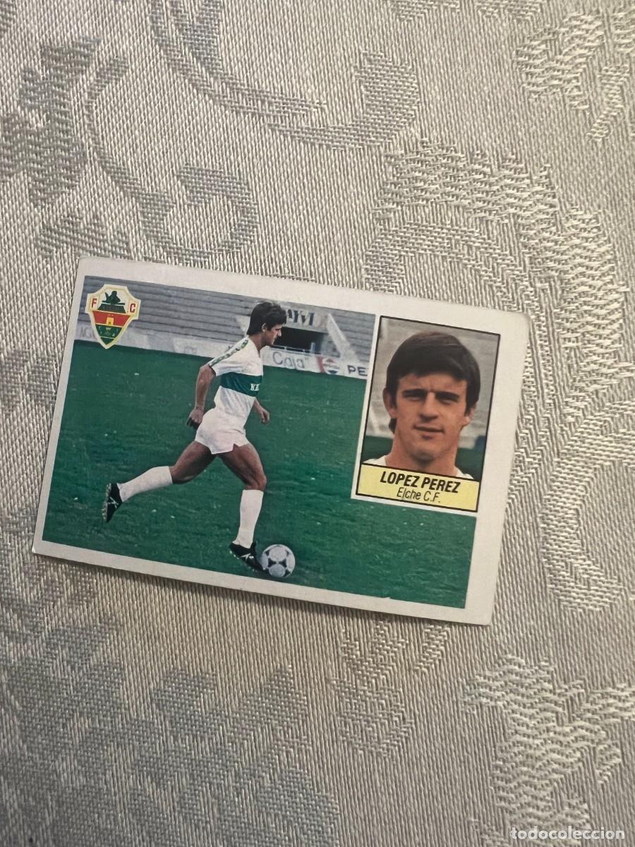 Cromos de F&uacute;tbol: L&Oacute;PEZ P&Eacute;REZ ELCHE NUNCA PEGADO LIGA ESTE 1984/85 84 85