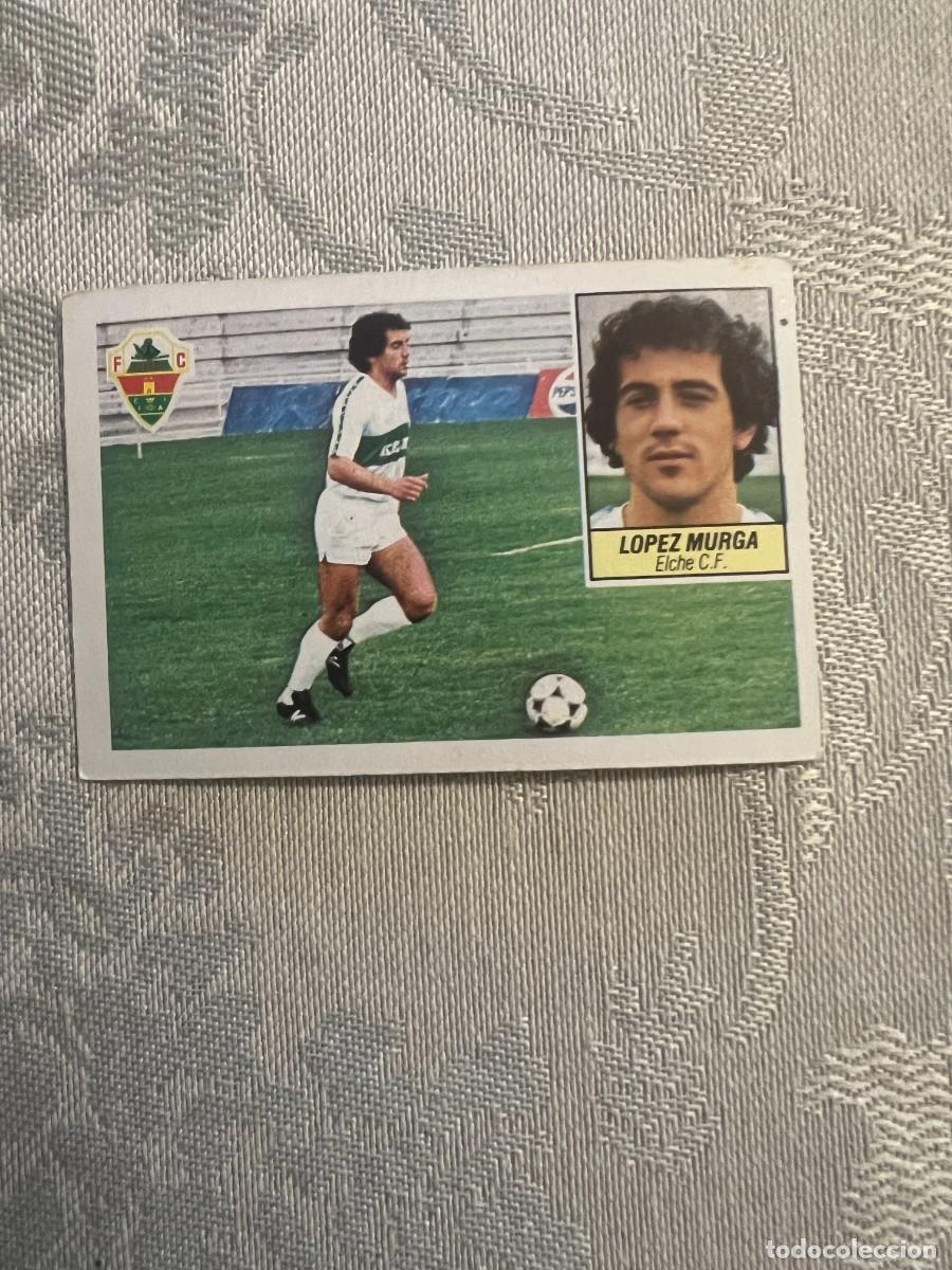 Cromos de F&uacute;tbol: L&Oacute;PEZ MURGA ELCHE NUNCA PEGADO LIGA ESTE 1984/85 84 85