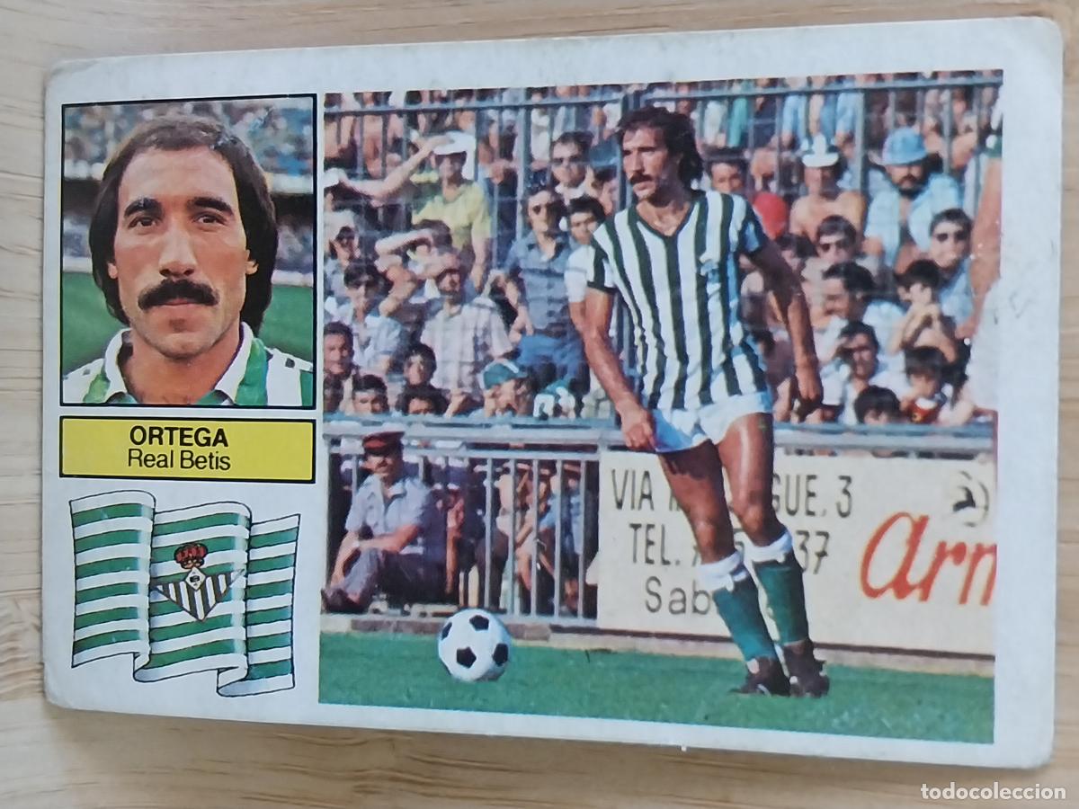 Cromos de F&uacute;tbol: ORTEGA BETIS LIGA 1982 82 83 ED ESTE CROMO ORIGINAL
