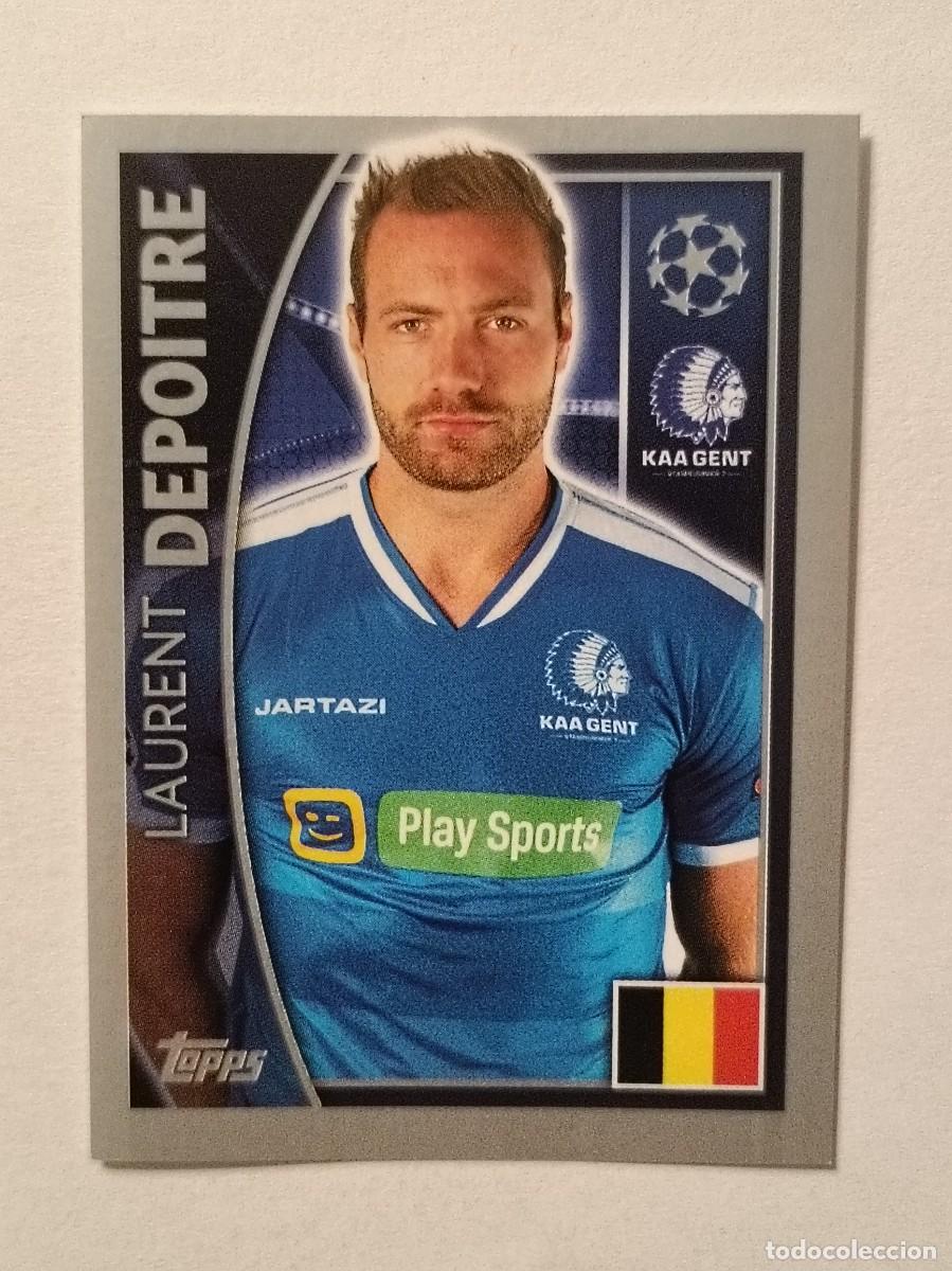 Cromos de F&uacute;tbol: #546 DEPOITRE (GENT) UEFA CHAMPIONS LEAGUE 2015/2016 TOPPS