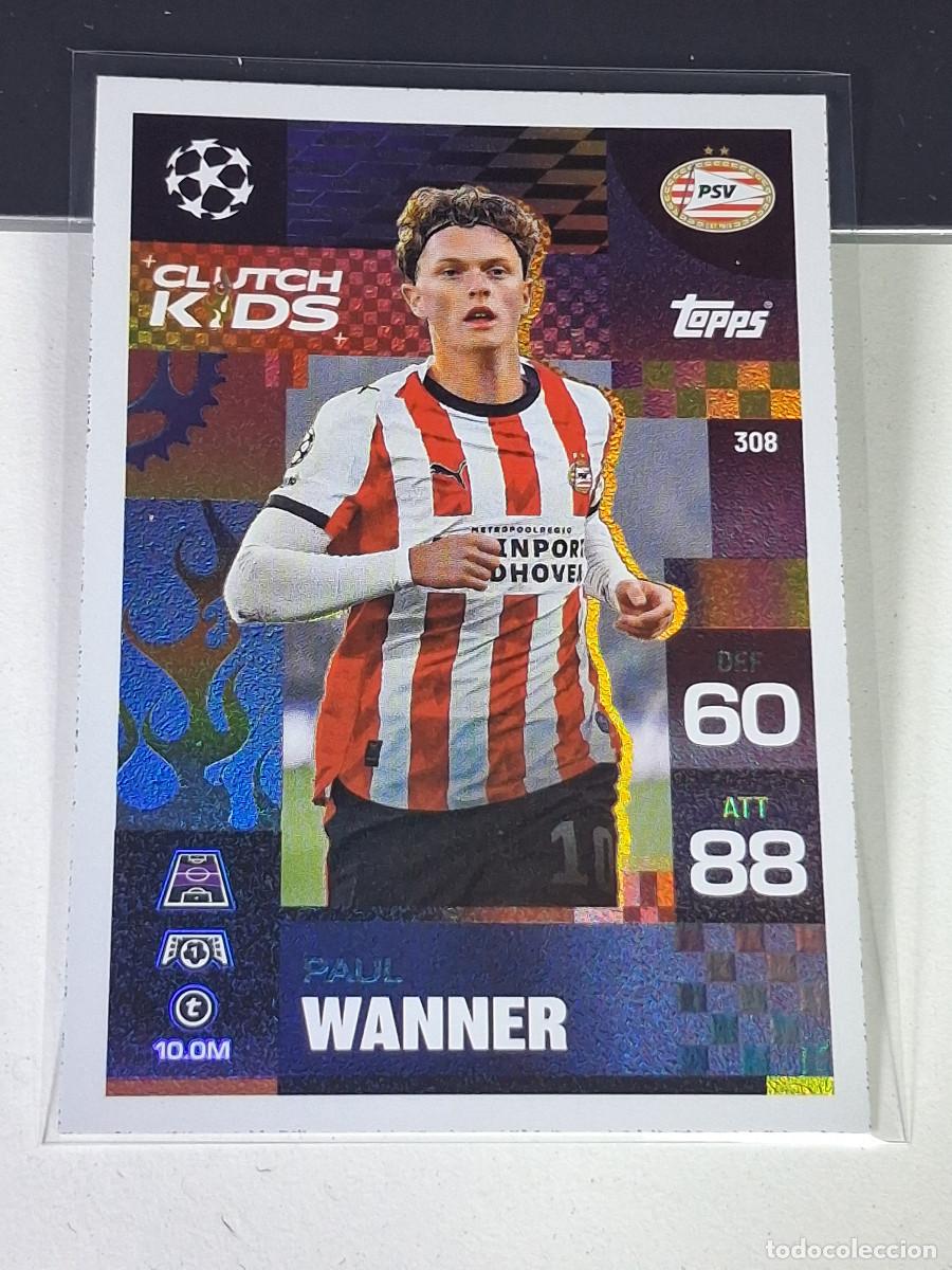 Cromos de F&uacute;tbol: A15 308 PAUL WANNER PSV CLUTCH KIDS MATCH ATTAX CHAMPIONS LEAGUE 2025-26 EXTRA TOPPS