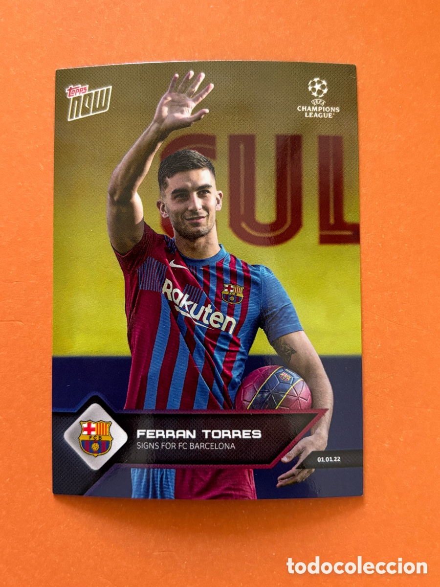 Cromos de F&uacute;tbol: 102 FERRAN TORRES BARCELONA TOPPS NOW 01.01.22 2022