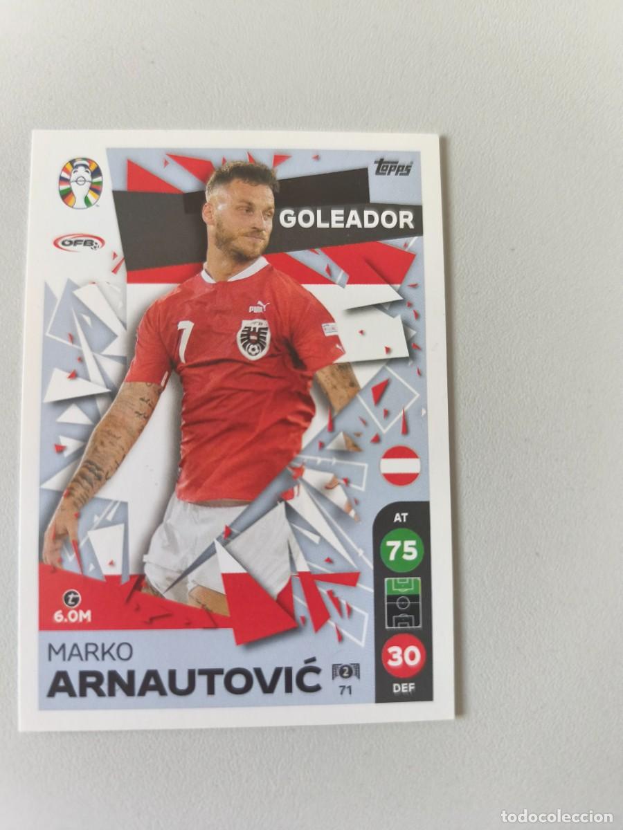 Cromos de F&uacute;tbol: EURO 2024 TOPPS GOLEADOR MARKO ARNAUTOVIC 71 CRM1