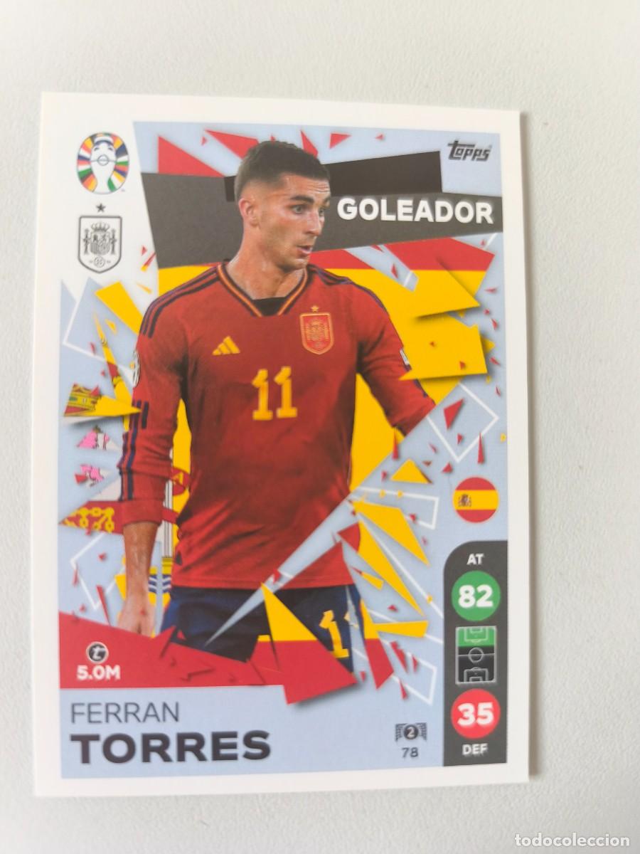 Cromos de F&uacute;tbol: EURO 2024 TOPPS GOLEADOR FERRAN TORRES 78 CRM1