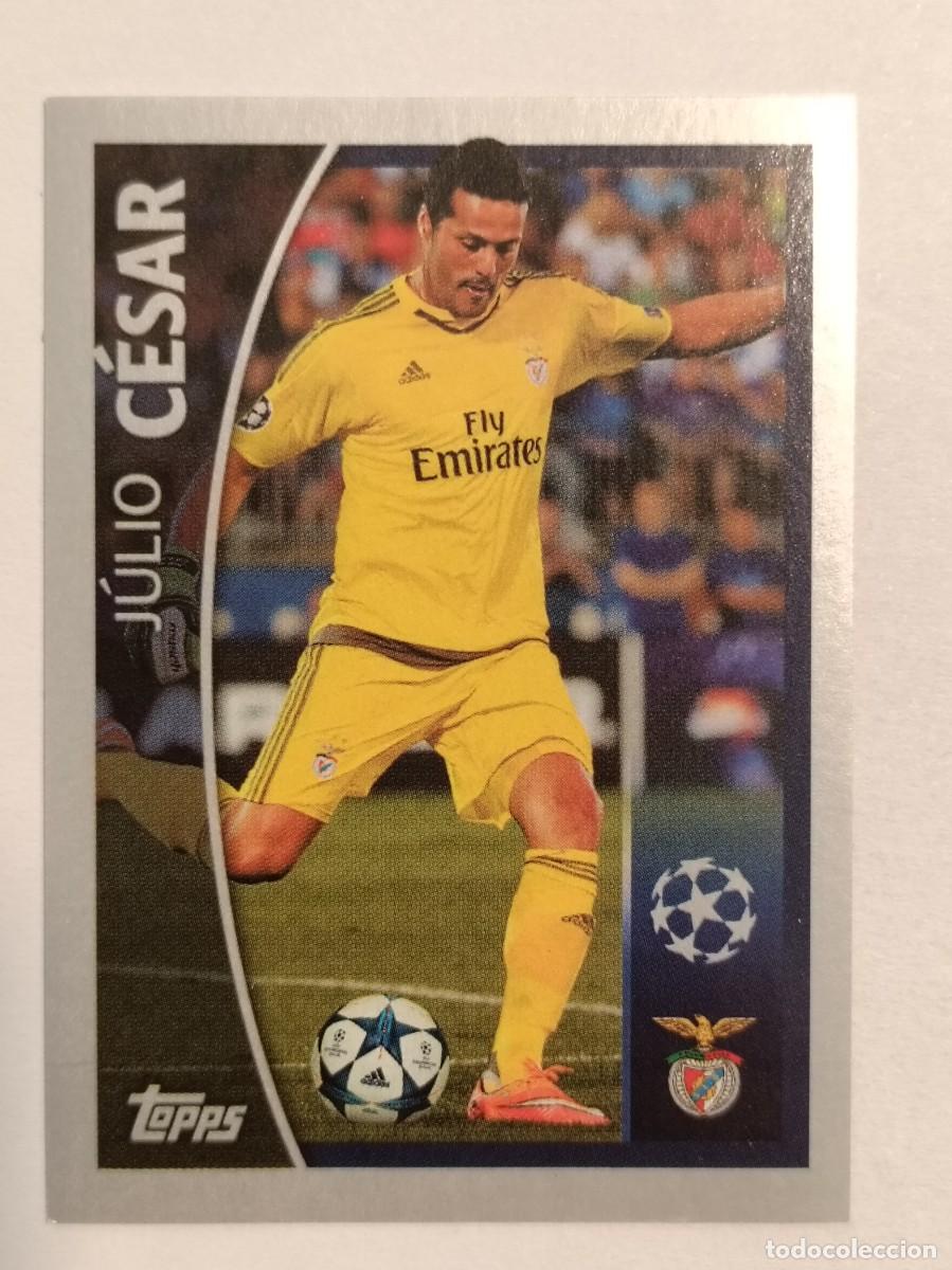 Cromos de F&uacute;tbol: #573 JULIO CESAR (BENFICA) UEFA CHAMPIONS LEAGUE 2015/2016 TOPPS