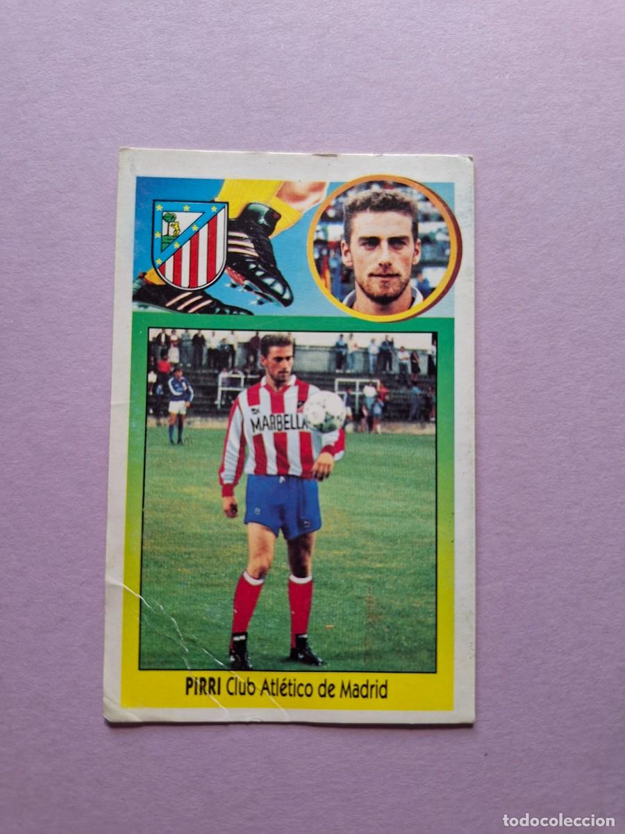 Cromos de F&uacute;tbol: PIRRI ATLETICO MADRID FICHAJE 17 LIGA 1993 1994 93 94 EDICIONES ESTE