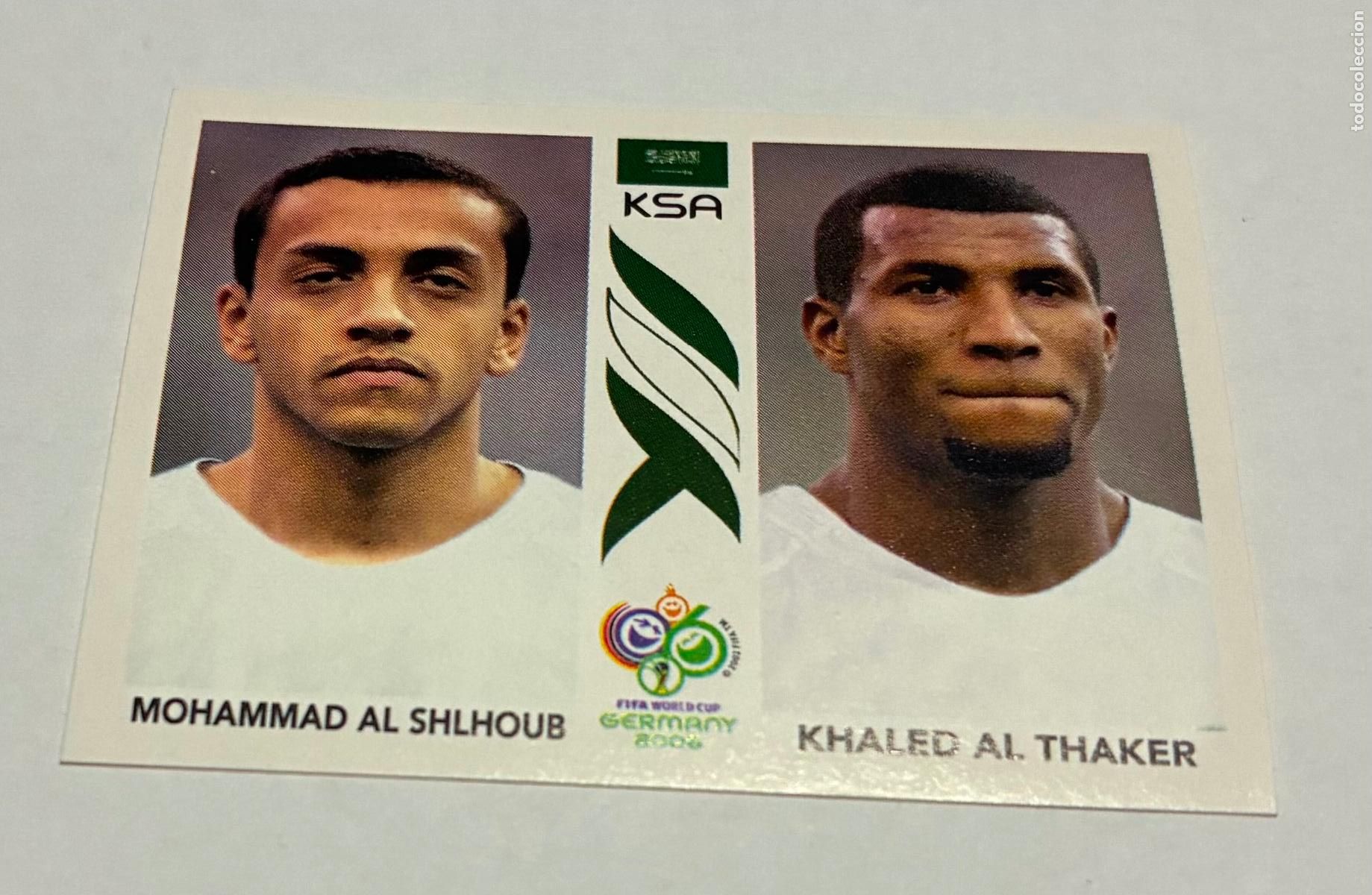 Cromos de F&uacute;tbol: CROMO FUTBOL MUNDIAL ALEMANIA 2006, PANINI, N 593, MOHAMMAD AL SHLHOUB, KHALED AL THAKER, Arabia S