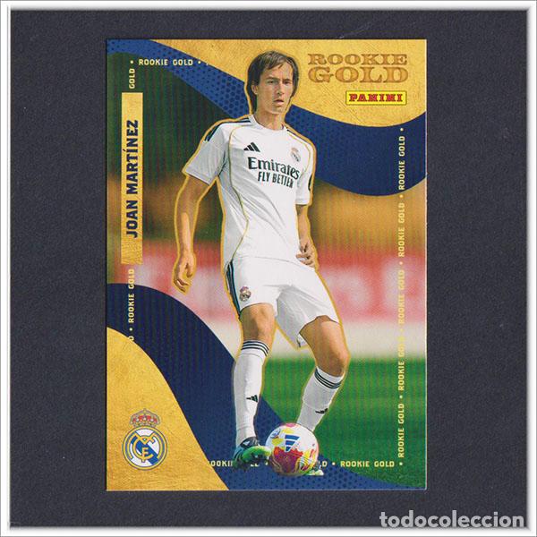 Cromos de F&uacute;tbol: PANINI CLUB 2025 2026 25 26 REAL MADRID JOAN MARTINEZ 56 ROOKIE GOLD LIGA ALBUM COLECCI&Oacute;N F&Uacute;TBOL