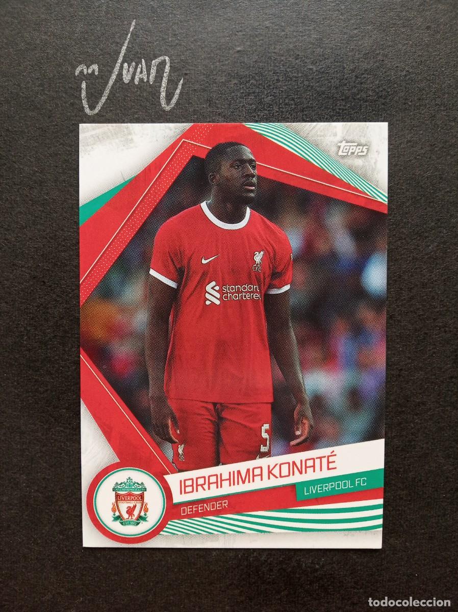 Cromos de F&uacute;tbol: LFC-3 IBRAHIMA KONATE FRANCIA REAL MADRID 2026 ⚽ TOPPS &reg; LIVERPOOL FAN SET 2023 2024 23 24 NUEVO