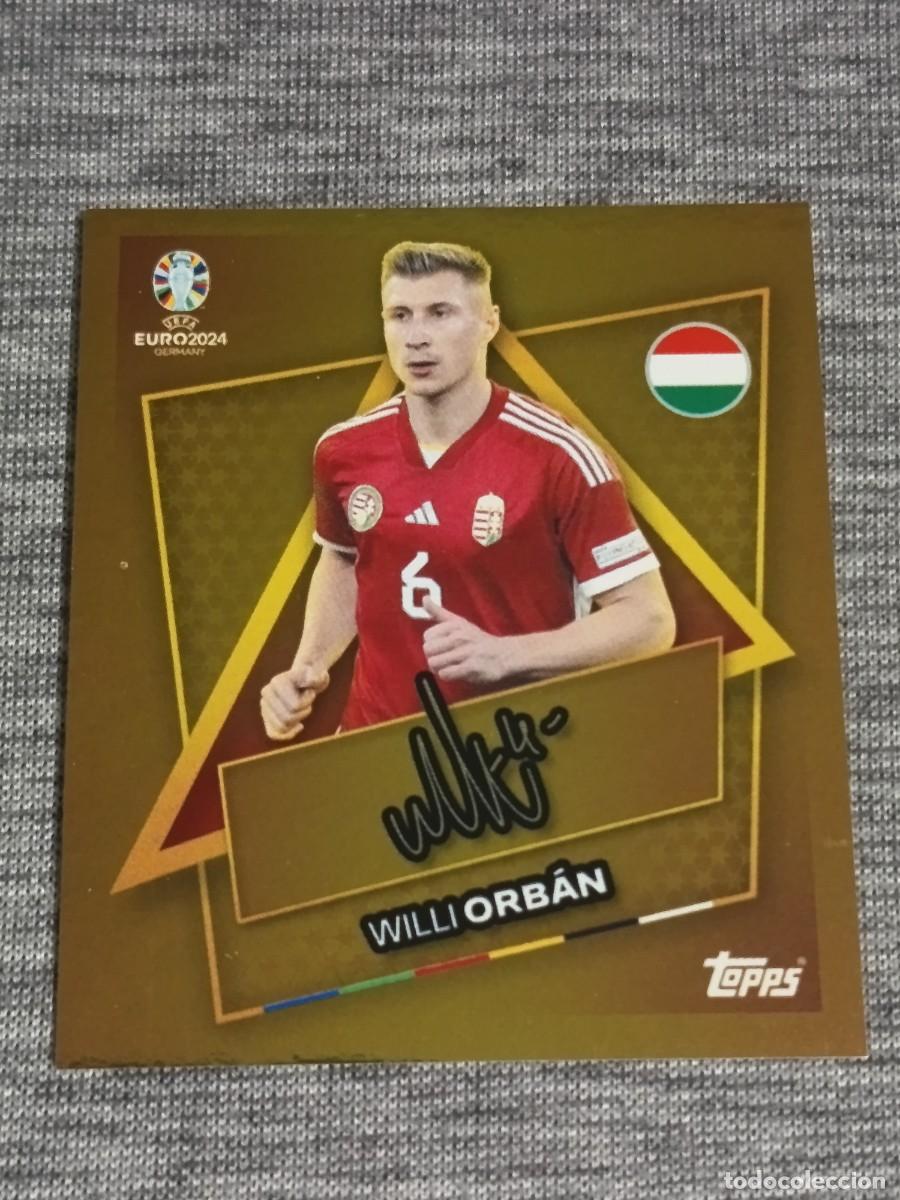 Cromos de Futebol: EURO 2024 TOPPS STICKERS SP HUN WILLI ORBAN FIRMADA nuevo sin pegar
