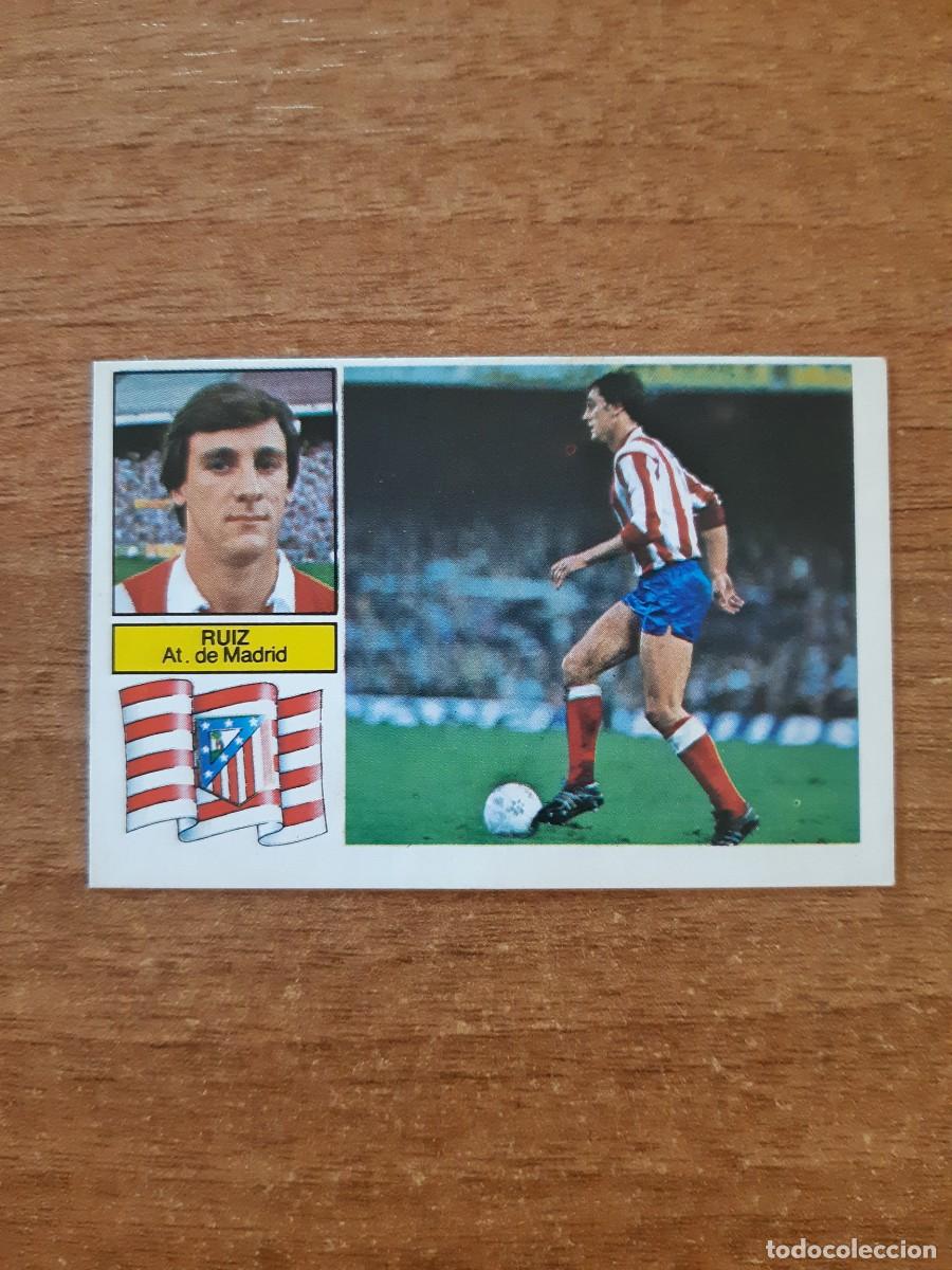 Cromos de f&uacute;tbol: Ru&iacute;z (Atl&eacute;tico Madrid) Liga 82-83 ESTE. Nunca pegado, sin pegar
