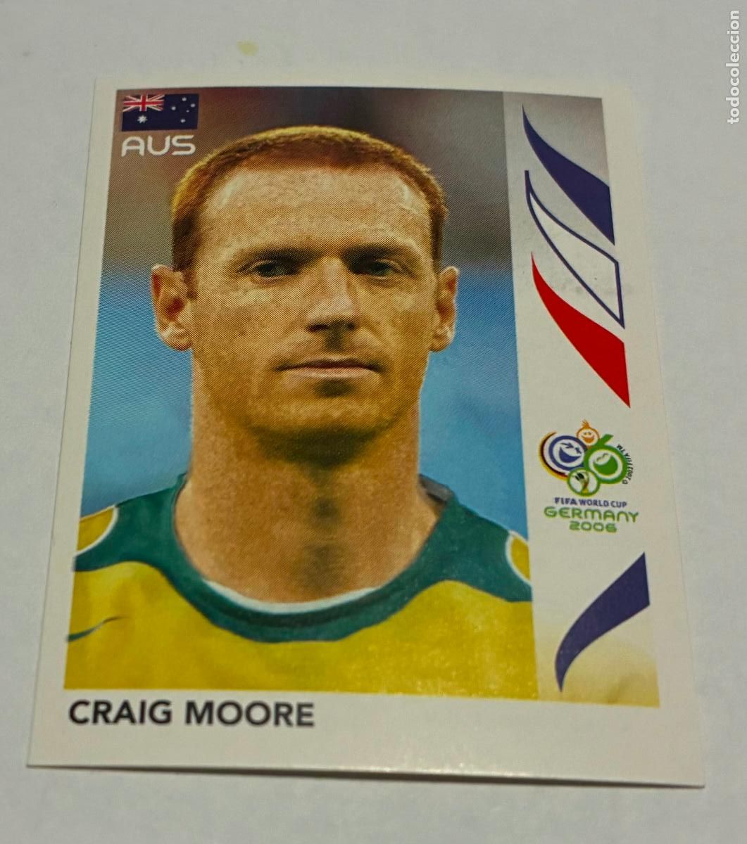 Cromos de F&uacute;tbol: CROMO FUTBOL MUNDIAL ALEMANIA 2006, PANINI, Numero 420, CRAIG MOORE, Australia