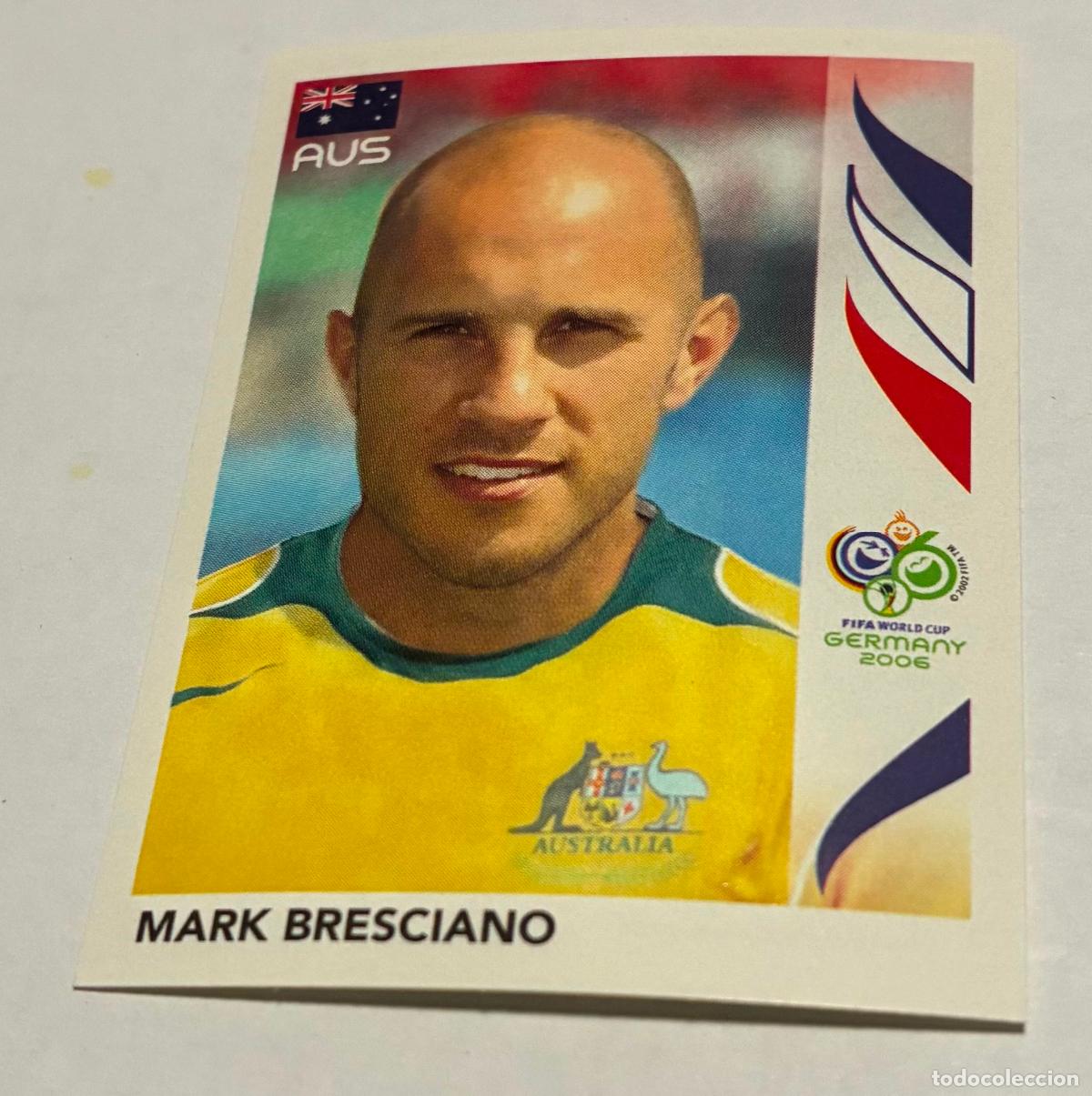 Cromos de F&uacute;tbol: CROMO FUTBOL MUNDIAL ALEMANIA 2006, PANINI, Numero 424, MARK BRESCIANO, Australia