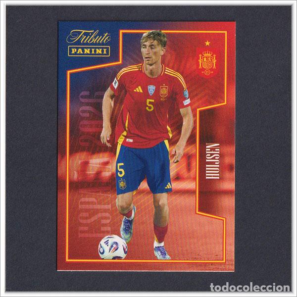 Cromos de F&uacute;tbol: TRIBUTO SELECCI&Oacute;N ESPA&Ntilde;OLA 2010 2026 PANINI HUIJSEN 44 ESPA&Ntilde;A COLECCI&Oacute;N LIGA ALBUM MUNDIAL