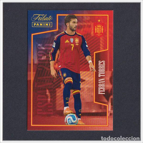 Cromos de F&uacute;tbol: TRIBUTO SELECCI&Oacute;N ESPA&Ntilde;OLA 2010 2026 PANINI FERRAN TORRES 66 ESPA&Ntilde;A COLECCI&Oacute;N LIGA ALBUM MUNDIAL