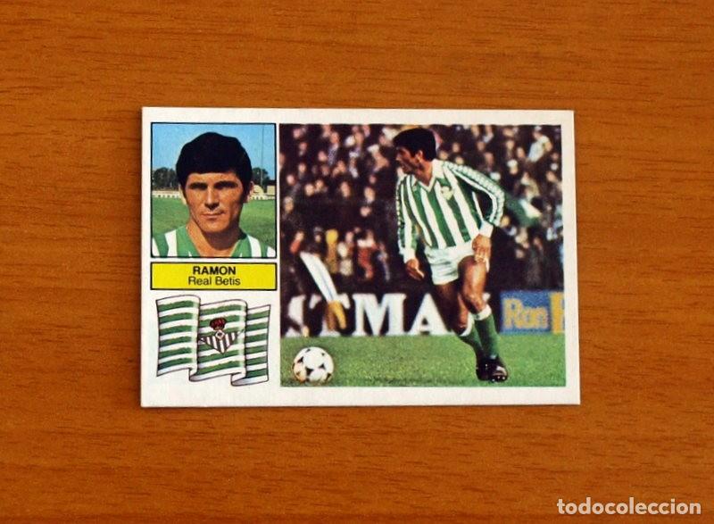 Cromos de F&uacute;tbol: Real Betis - Ram&oacute;n - Liga 1982-1983, 82-83 - Ediciones Este - Nunca pegado
