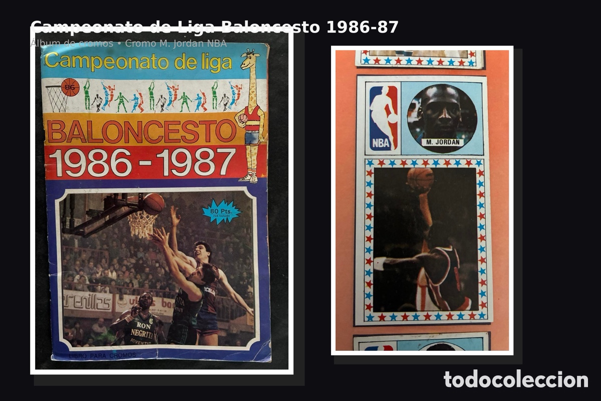 Cromos de F&uacute;tbol: ALBUM COMPLETO CAMPEONATO DE LIGA BALONCESTO 1986-1987 CONTIEN MICHAEL JORDAN EDITORIAL MERCHANTE