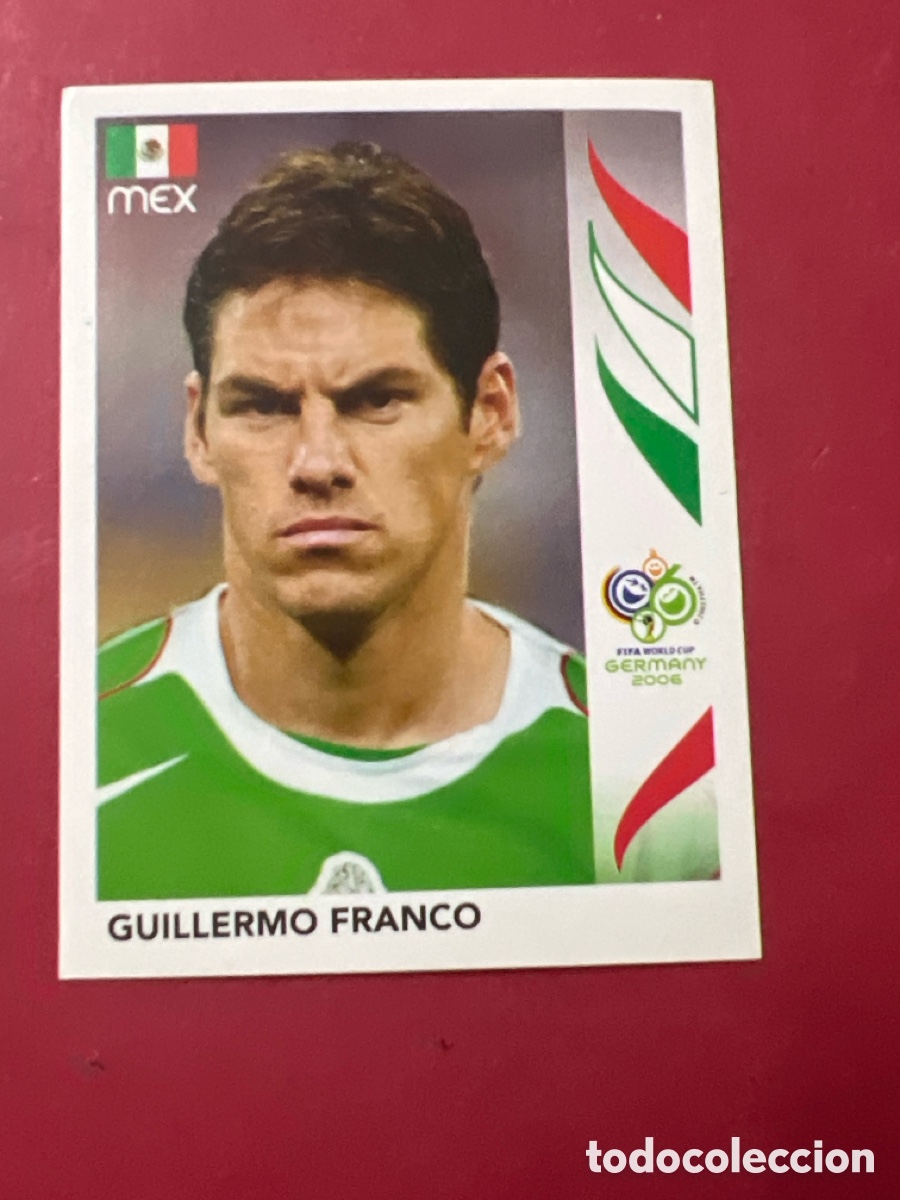 Cartes &agrave; collectionner de Football: 252 GUILLE FRANCO (M&Eacute;XICO) MUNDIAL ALEMANIA 2006 - PANINI STICKER - FIFA WORLD CUP GERMANY 2006