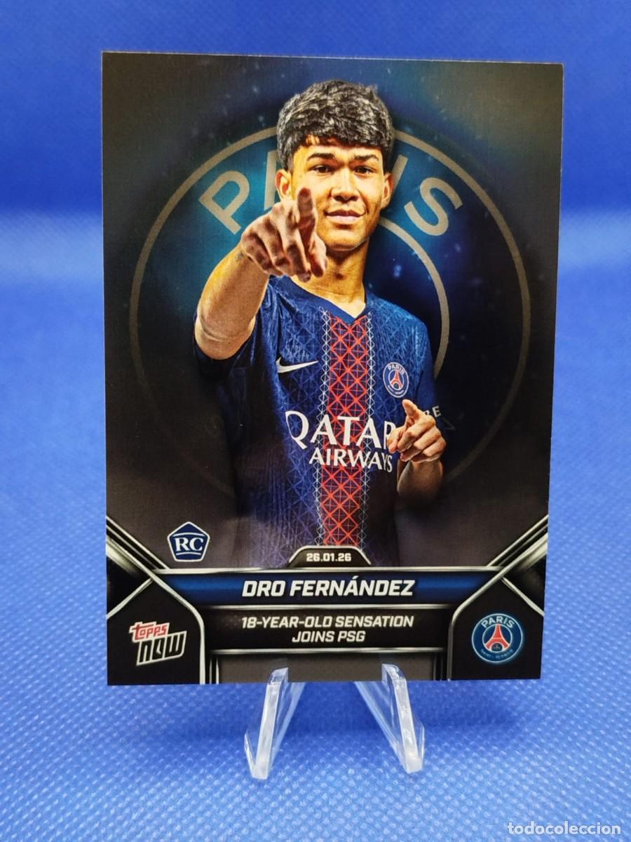 Fu&szlig;ball-Sticker: #1 DRO FERNANDEZ RC 26/01/26 TOPPS NOW 18-YEAR-OLD SENSATION JOINS PSG 1/3953