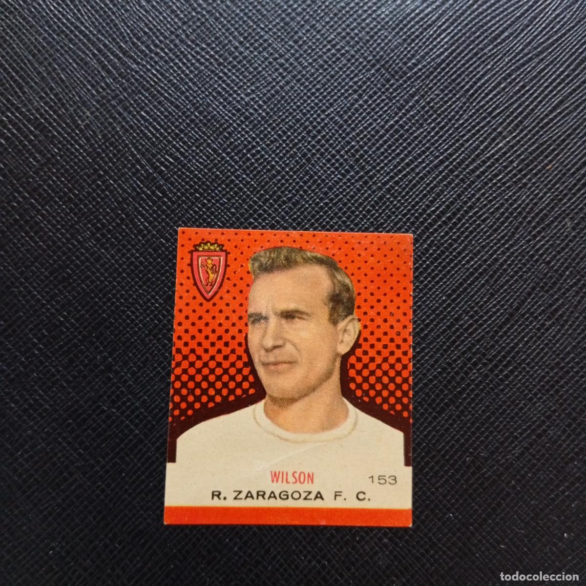 Cromos de F&uacute;tbol: 153 WILSON ZARAGOZA BRUGUERA CAMPEONES 1957 1958 CROMO FUTBOL 57 58 - DESPEGADO - A44 PG343