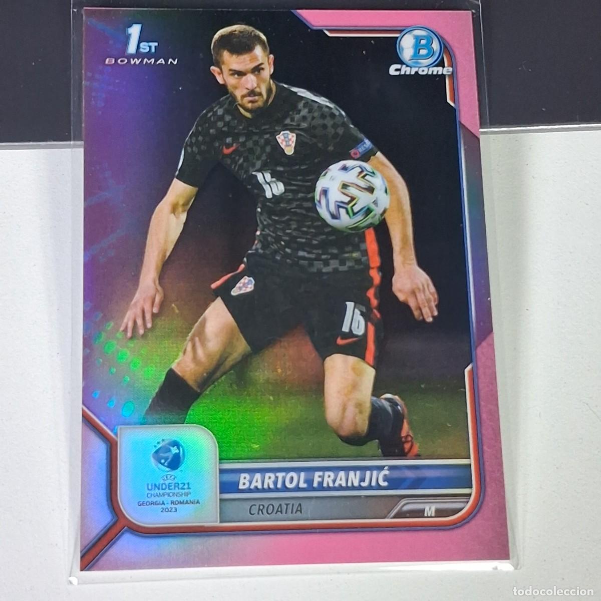 Figurine di Calcio: P2 63 BARTOL FRANJIC NUMERADA /150 CROATIA TOPPS 1ST BOWMAN CHROME UNDER 21 UEFA 22 23 2022 2023