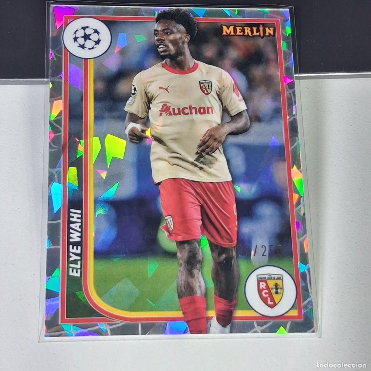 Cromos de F&uacute;tbol: P2 101 ELYE WAHI NUMERADA /250 LENS 2023-24 TOPPS CHROME MERLIN COLLECTIONS