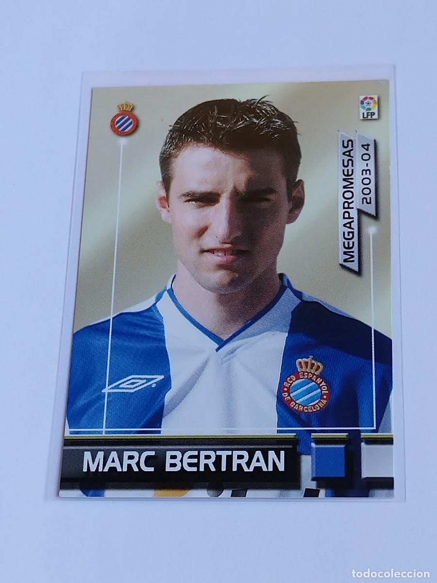 Cromos de F&uacute;tbol: MARC BERTR&Aacute;N MEGAPROMESAS #390 RCD ESPANYOL - PANINI MEGACRACKS LA LIGA 2003 2004 - MEGAFICHAS 03 04