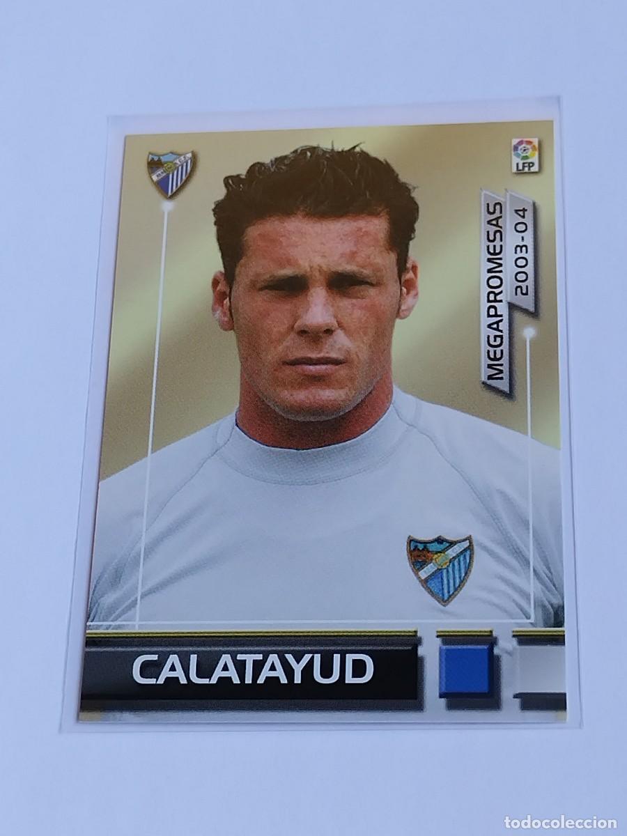 Cromos de F&uacute;tbol: CALATAYUD MEGAPROMESAS NUEVA FICHA 389 BIS M&Aacute;LAGA PANINI MEGACRACKS LIGA 2003 2004 MEGAFICHAS 03 04